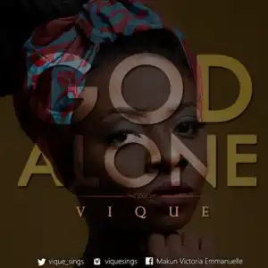 VIQUE - GOD ALONE